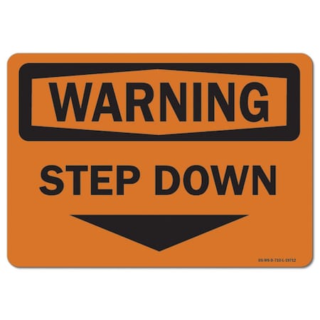 Signmission OSHA Warning Sign, Step Down, 14in X 10in Aluminum, 10" W, 14" L, Landscape, Step Down OS-WS-A-1014-L-19712